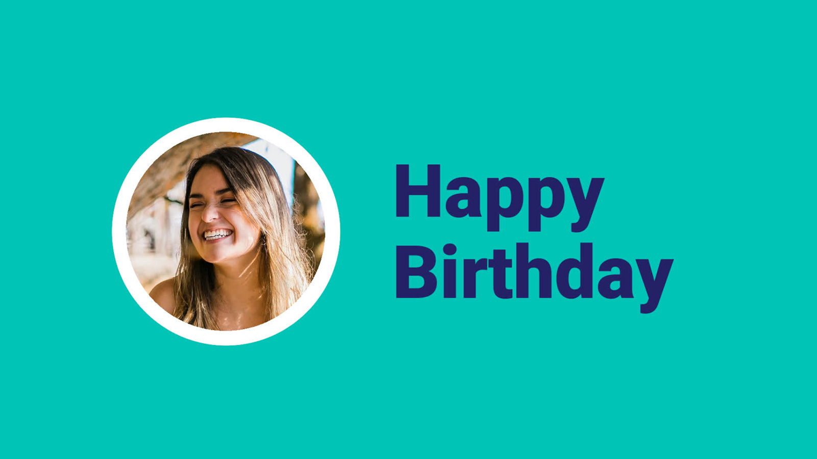 A smiling woman in a birthday greeting design.