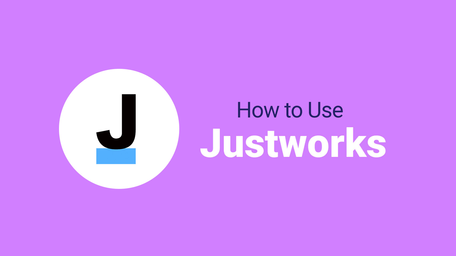 Informative slide introducing a guide on how to use justworks, featuring the company's logo with a purple background.